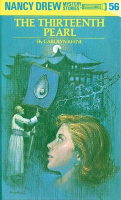 Nancy Drew 56: The Thirteenth Pearl - Keene, Carolyn