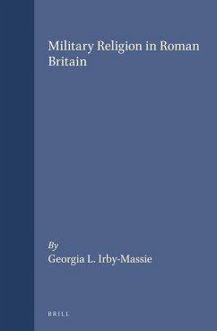 Military Religion in Roman Britain - Irby-Massie, Georgia