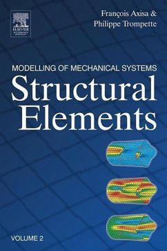 Modelling of Mechanical Systems: Structural Elements - Axisa, Francois;Trompette, Philippe