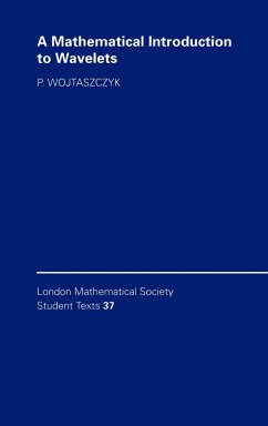 A Mathematical Introduction to Wavelets - Wojtaszczyk, Przemysaw; Wojtaszczyk, P.