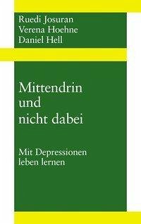 Mittendrin und nicht dabei - Josuran, Ruedi; Hoehne, Verena; Hell, Daniel