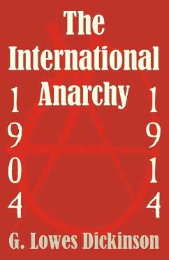 International Anarchy, 1904-1914, The - Dickinson, G. Lowes