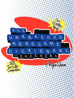 The Unabashed Wordgame Dictionary for Cheaters - Quam, Ryan