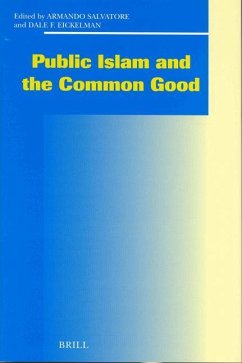 Public Islam and the Common Good - Salvatore, Armando / Eickelman, Dale F. (eds.)