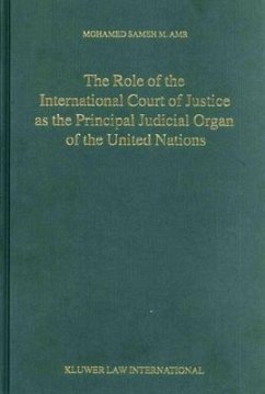 The Role of the International Court of Justice as the Principal Judicial Organ of the United Nations - Amr, Mohamed Sameh M