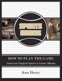 How to Play the Game: American English Sports & Games Idioms: Volume 1