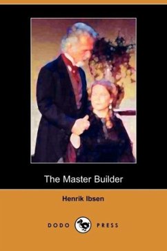 The Master Builder - Ibsen, Henrik Johan