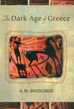 The Dark Age of Greece - Snodgrass, A M