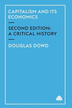 Capitalism And Its Economics - Dowd, Douglas