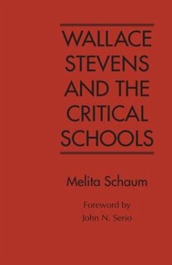 Wallace Stevens and the Critical Schools - Schaum, Melita C.