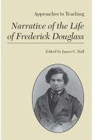 Approaches to Teaching Narrative of the Life of Fredrick Douglass