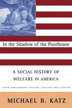 In the Shadow of the Poorhouse - Katz, Michael B.