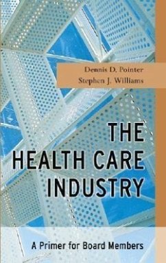 The Health Care Industry - Pointer, Dennis D; Williams, Stephen J