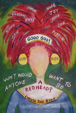 Good God! Why Would Anyone Want To Be A Redhead? - Ryan, Christa Jan