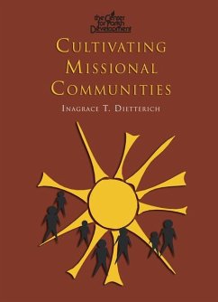 Cultivating Missional Communities - Dietterich, Inagrace T.