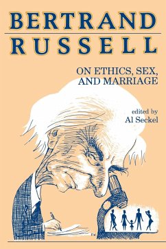 Bertrand Russell on Ethics, Sex, and Marriage - Russell, Bertrand