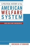 A Political History of the American Welfare System: When Ideas Have Consequences