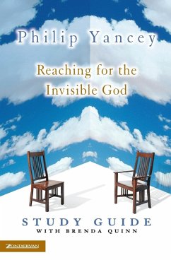 Reaching for the Invisible God Study Guide - Yancey, Philip; Quinn, Brenda