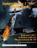Jagdgeschwader 3 Udet in World War II: Stab and I.Jg3 in Action with the Messerschmitt Bf 109