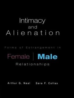 Intimacy and Alienation - Neal, Arthur G; Collas, Sara F