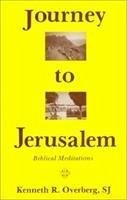 Journey to Jerusalem - Overberg, Kenneth R.