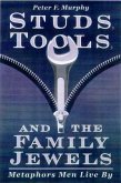 Studs, Tools, and the Family Jewels