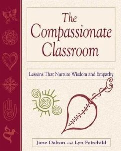 The Compassionate Classroom - Dalton, Jane; Fairchild, Lyn