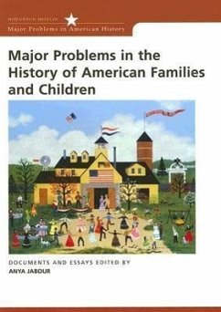 Major Problems in the History of American Families and Children: Documents and Essays - Jabour, Anya