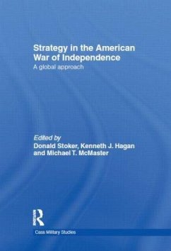 Strategy in the American War of Independence - Stoker, Donald J. / Hagan, Kenneth J. (eds.)