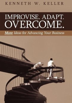 Improvise. Adapt. Overcome. - Keller, Kenneth W.