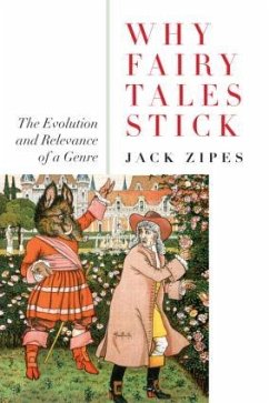 Why Fairy Tales Stick - Zipes, Jack