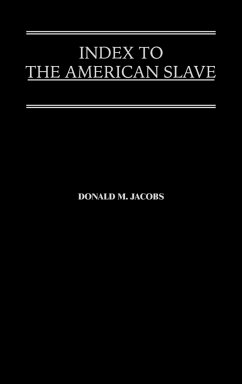 Index to the American Slave - Jacobs, Donald M.