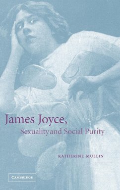 James Joyce, Sexuality and Social Purity - Mullin, Katherine