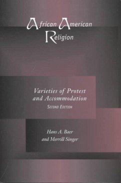 African American Religion: Varieties of Protest & Accommodation - Baer, Hans A.