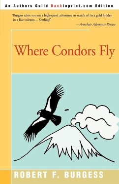 Where Condors Fly - Burgess, Robert F.