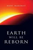 Earth Will Be Reborn: A Sacred Wave Is Coming