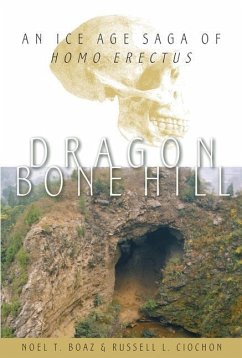 Dragon Bone Hill - Boaz, Noel T; Ciochon, Russell L