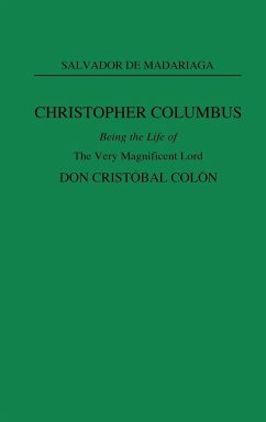 Christopher Columbus - De Madariaga, Salvador; Madariaga, Salvador De; Madariaga, Salvador De