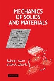 Mechanics of Solids and Materials - Asaro, Robert; Lubarda, Vlado