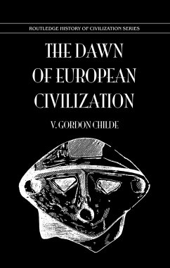 Dawn of European Civilization - Childe