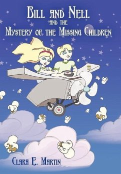 Bill and Nell and the Mystery of the Missing Children - Martin, Clara E.