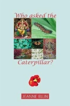 Who Asks the Caterpillar? - Ellin, Jeanne