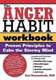 The Anger Habit Workbook: Proven Principles to Calm the Stormy Mind