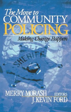 The Move to Community Policing - Morash, Merry Ann / Ford, J. Kevin (eds.)