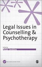 Legal Issues in Counselling & Psychotherapy - Jenkins, Peter (ed.)
