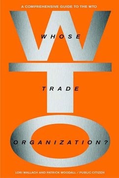 Whose Trade Organization? - Wallach, Lori; Woodall, Patrick