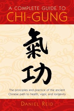 A Complete Guide to Chi-Gung - Reid, Daniel