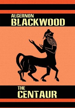 The Centaur - Blackwood, Algernon