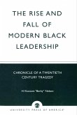 The Rise and Fall of Modern Black Leadership The Rise and Fall of Modern Black Leadership