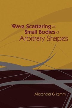 Wave Scattering by Small Bodies of Arbitrary Shapes - Ramm, Alexander G